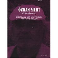 BÜTÜN ŞİİRLERİ 2 KURACAĞIZ HER ŞEYİ YENIDEN PROTESTO ŞİİRLERİ - ÖZKAN MERT