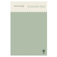 Bütün Şiirleri 3. Cilt - Özdemir İnce