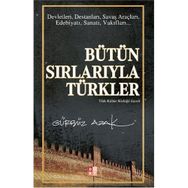 BÜTÜN SIRLARIYLA TÜRKLER TÜRK KÜLTÜR SÖZLÜĞÜ İLAVELİ - GÜRBÜZ AZAK