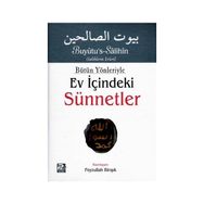 Bütün Yönleriyle Ev İçindeki Sünnetler Tek Cilt Arapça Metinsiz - Feyzullah Birışık