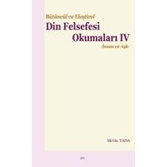 Bütüncül ve Eleştirel Din Felsefesi Okumaları IV Elis Yayınları