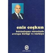 BÜTÜNLEŞME SÜRECİNDE AB VE TÜRKİYE - ENIS COŞKUN