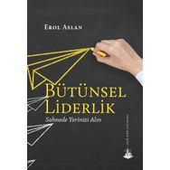Bütünsel Liderlik - Erol Aslan