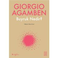 Buyruk Nedir? - Giorgio Agamben