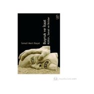 BUYRUK VE İTAAT KÜLTÜR, SANAT VE İKTİDAR - İSMAİL MERT BAŞAT