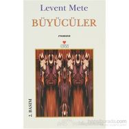 BÜYÜCÜLER - LEVENT METE