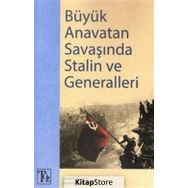 Büyük Anavatan Savaşında Stalin ve Generalleri - Kolektif