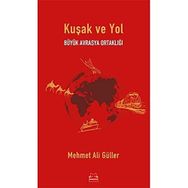 Büyük Avrasya Ortaklığı Kuşak ve Yol - Mehmet Ali Güller