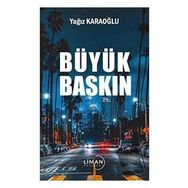 Büyük Baskın Yağız Karaoğlu