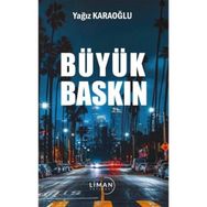 Büyük Baskın Yağız Karaoğlu