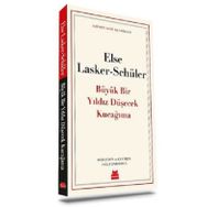Büyük Bir Yıldız Düşecek Kucağıma - Else Lasker Schüler