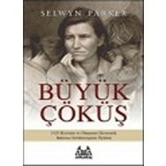 BÜYÜK ÇÖKÜŞ 1929 KRIZININ VE DÜNYANIN EKONOMIK BUHRANA SÜRÜKLENIŞININ ÖYKÜSÜ - SELWYN PARKER