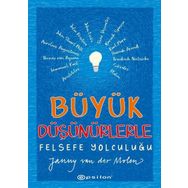Büyük Düşünürlerle Felsefe Yolculuğu - Janny Van Der Molen
