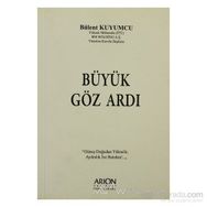 BÜYÜK GÖZ ARDI - BÜLENT KUYUMCU
