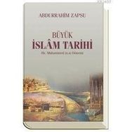 BÜYÜK İSLAM TARIHI HZ. MUHAMMED (S.A.V) DÖNEMİ - ABDURRAHIM ZAPSU