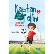 Büyük Kaptan - Futbol Sihirbazı Kaptan Fellini 2 - Şebnem Pişkin