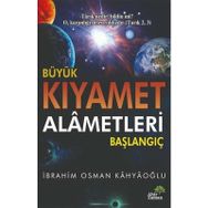 Büyük Kıyamet Alametleri: Başlangıç - İbrahim Osman Kahyaoğlu