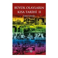 Büyük Olayların Kısa Tarihi 2 - Tufan Gündüz