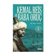 BÜYÜK OSMANLI DENIZCILERI KEMAL REIS VE BABA ORUÇ - ALI RIZA SEYFI
