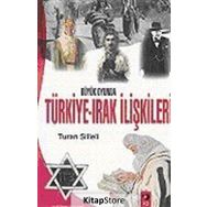 Büyük Oyunda Türkiye-Irak İlişkileri - Turan Silleli
