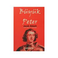 BÜYÜK PETER - JACOB ABBOTT