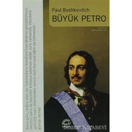BÜYÜK PETRO - PAUL BUSHKOVITCH