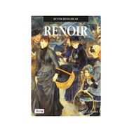 Büyük Ressamlar Renoir - Pierre-Auguste Renoir