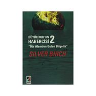 Büyük Ruh’un Habercisi 2 - Silver Birch