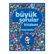 Büyük Sorular Kitabım - Hayvanlar - Kolektif