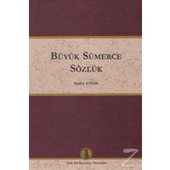 Büyük Sümerce Sözlük - Nafiz Aydın