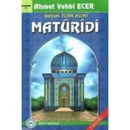 BÜYÜK TÜRK ALIMI MATURIDI - AHMET VEHBI ECER
