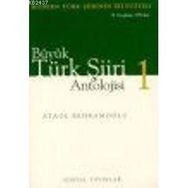 BÜYÜK TÜRK ŞİİRİ ANTOLOJISI (2 CILT MODERN TÜRK ŞİİRİNIN İKİ YÜZYILI 19. YÜZYILDAN 1950´LERE - ATAOL BEHRAMOĞLU
