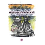 Büyük Umutlar Müzikholü - Mehmet Sait Taşkıran