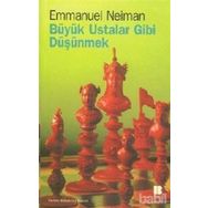 BÜYÜK USTALAR GIBI DÜŞÜNMEK - EMMANUEL NEIMAN
