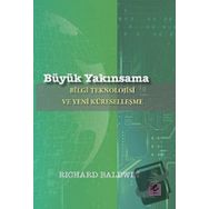 Büyük Yakınsama - Richard Baldwin - Efil Yayınevi
