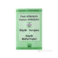 BÜYÜK YARIŞMA - KÜÇÜK MÜFETTİŞLER - ÜMİT KÖREKEN;NURSEN KÖREKEN