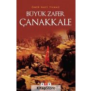 Büyük Zafer Çanakkale - Ömer Naci Yılmaz