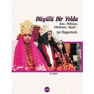 BÜYÜLÜ BIR YOLDA - IŞIL ÖZGENTÜRK