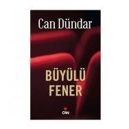 BÜYÜLÜ FENER - CAN DÜNDAR