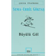 BÜYÜLÜ GÖL - SEMA ERBIL GÖKTAŞ