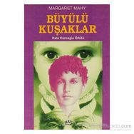 BÜYÜLÜ KUŞAKLAR - MARGARET MAHY