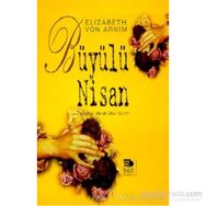 BÜYÜLÜ NISAN - ELIZABETH VON ARNIM