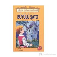 Büyülü Şato - Grimm Kardeşler Jacob Grimm - Wilhelm Grimm Wilhelm Grimm Jacob Grimm