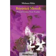 Büyütücü Mercek Proust Üstüne Yeni Yazılar - Mehmet Rifat