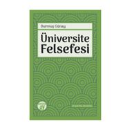 Büyüyenay Üniversite Felsefesi - Durmuş Günay