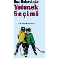 Buz Hokeyinde Yetenek Seçimi - İrfan Kurudirek