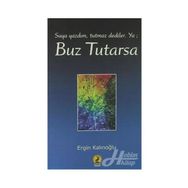 Buz Tutarsa - Ergin Kalınoğlu