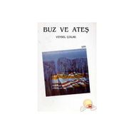 BUZ VE ATEŞ - VEYSEL ÇOLAK