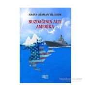 Buzdağının Altı Amerika - Hasan Ataman Yıldırım