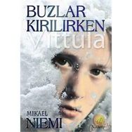 BUZLAR KIRILIRKEN VITTULA - MIKAEL NIEMI